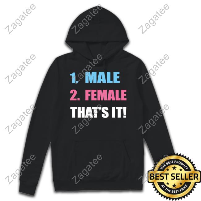 1 Male 2 Female That's It T Shirt